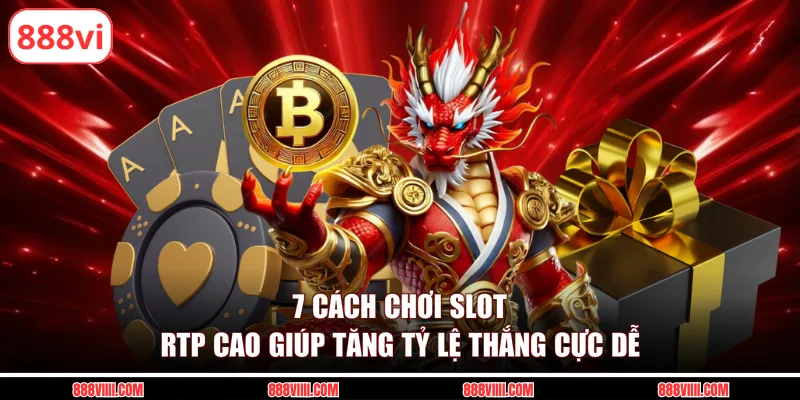 cách chơi slot RTP cao