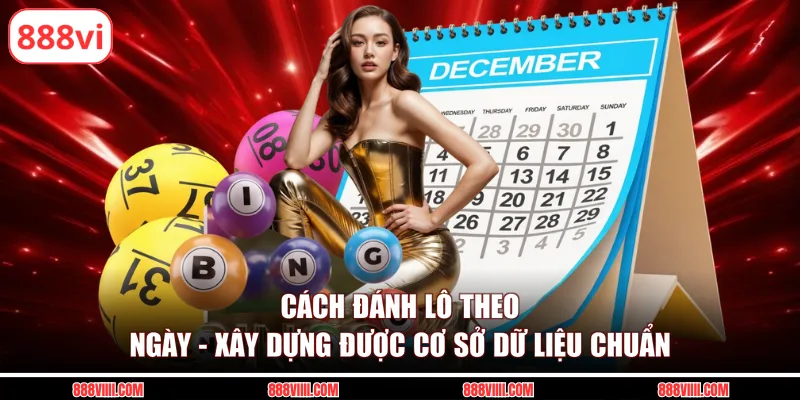cách đánh lô theo ngày