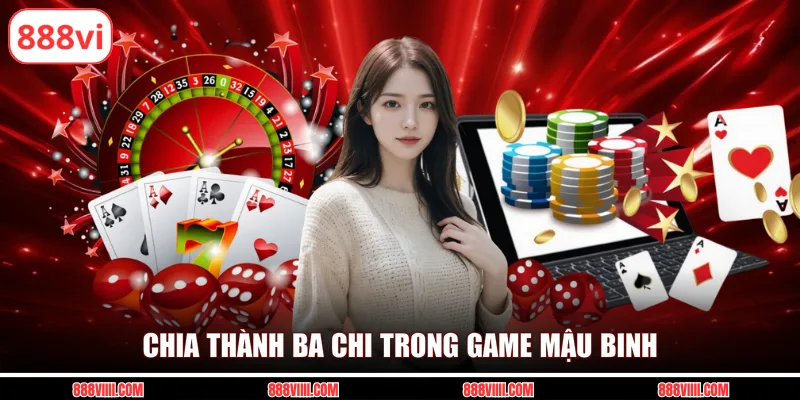 Chia thành ba chi trong game mậu binh