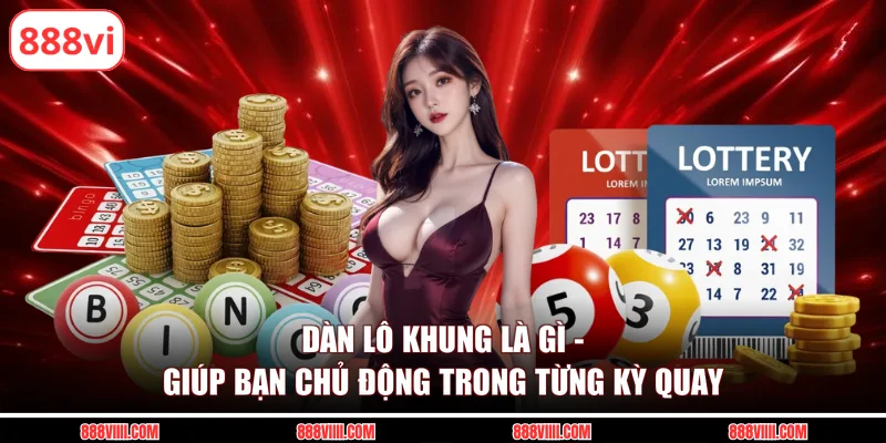 dàn lô khung là gì