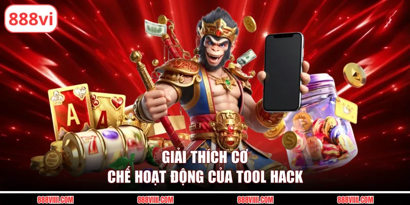 Giải thích cơ chế hoạt động của tool hack