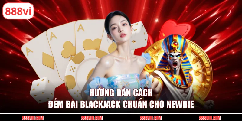 cách đếm bài blackjack