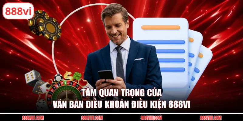 Tầm quan trọng của văn bản điều khoản điều kiện 888vi