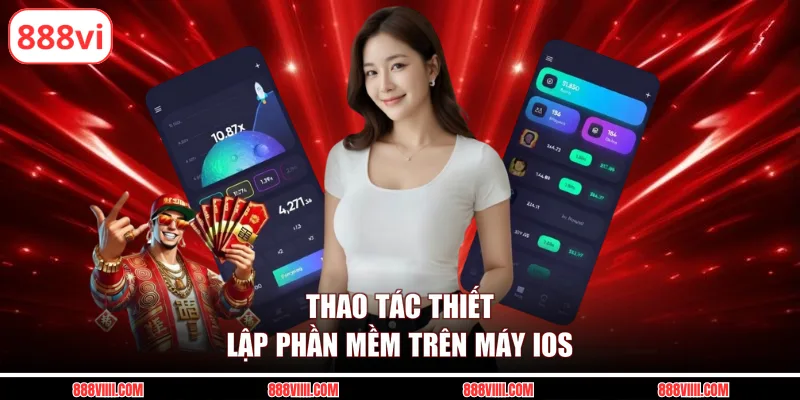 Thao tác thiết lập phần mềm trên máy iOS