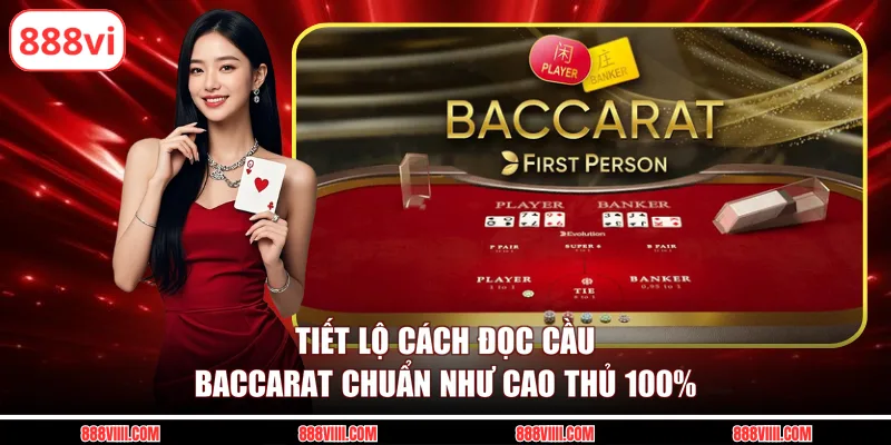 cách đọc cầu baccarat chuẩn