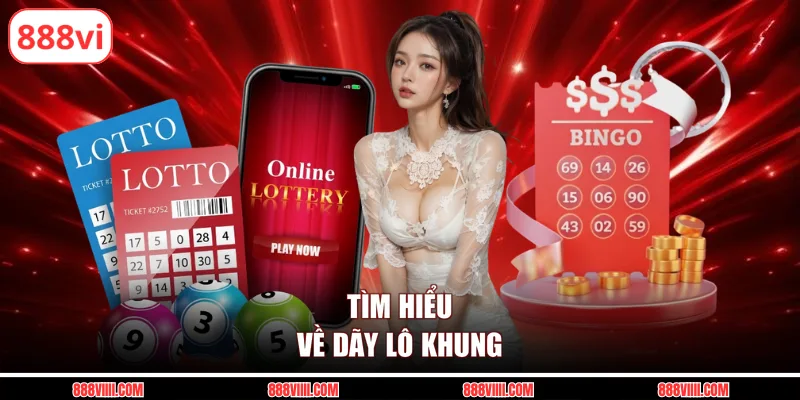 Tìm hiểu về dãy lô khung
